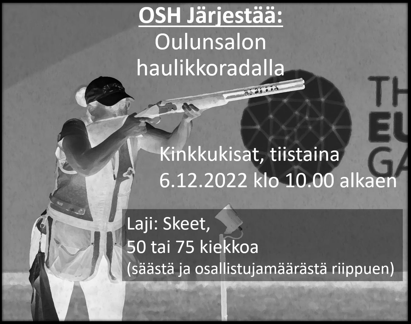 Kinkkukisat 6.12. Klo 10, Oulunsalossa - Oulun Seudun Haulikkoampujat